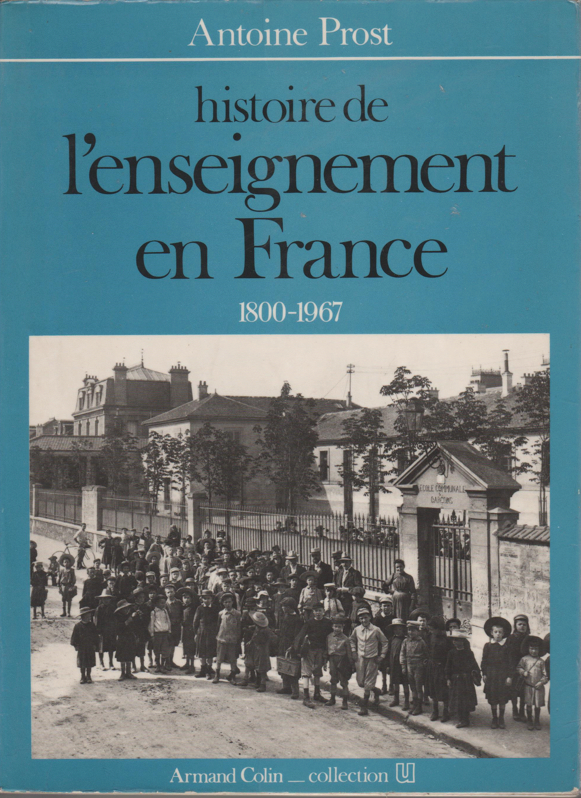 Histoire de l'enseignement en France 1800-1967